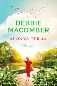 Debbie Macomber: Áfonya tér 44. -  (Könyv)