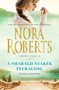 Nora Roberts: A smaragd nyakék felragyog - Lilah és Suzanna -  (Könyv)