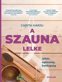 Carita Harju: A szauna lelke - Jóllét, egészség, boldogság -  (Könyv)