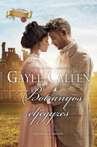 Gayle Callen: Botrányos eljegyzés -  (Könyv)
