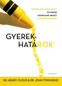 Henry Cloud, John Townsend: Gyerekhatárok -  (Könyv)