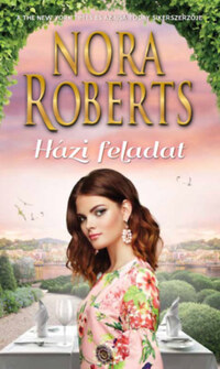 Nora Roberts: Házi feladat -  (Könyv)