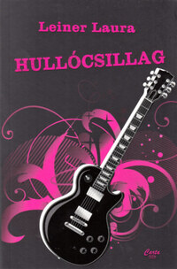 Leiner Laura: Hullócsillag - Bexi-sorozat 2. kötet -  (Könyv)