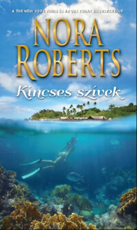 Nora Roberts: Kincses szívek -  (Könyv)