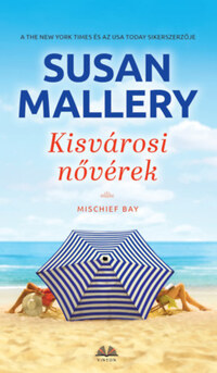 Susan Mallery: Kisvárosi nővérek -  (Könyv)