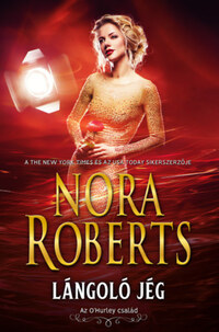 Nora Roberts: Lángoló jég -  (Könyv)