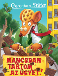 Geronimo Stilton: Mancsban tartom az ügyet! -  (Könyv)