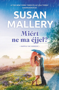 Susan Mallery: Miért ne ma éjjel? -  (Könyv)