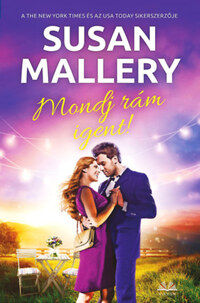 Susan Mallery: Mondj rám igent! -  (Könyv)