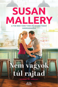 Susan Mallery: Nem vagyok túl rajtad - Happily Inc sorozat -  (Könyv)