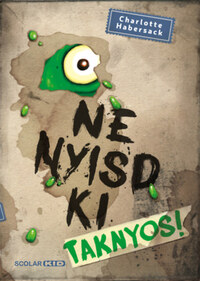Charlotte Habersack: Ne nyisd ki - Taknyos! -  (Könyv)