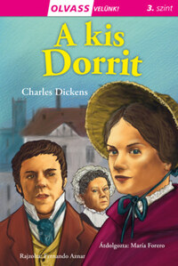 Charles Dickens: Olvass velünk! (3) - A kis Dorrit -  (Könyv)