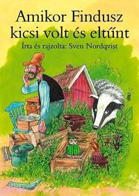 Sven Nordqvist: Amikor Findusz kicsi volt és eltűnt -  (Könyv)