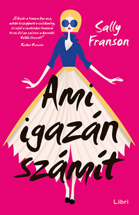 Sally Franson: Ami igazán számít -  (Könyv)
