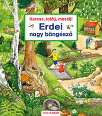 Susanne Gernhäuser: Keress, találj, mesélj! - Erdei nagy böngésző -  (Könyv)