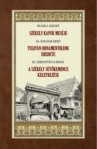 Huszka József: Székely kapuk meséje -  (Könyv)