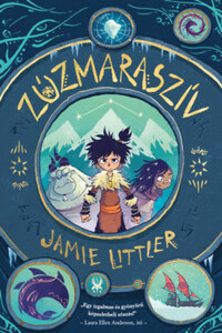 Jamie Littler: Zúzmaraszív - Zúzmaraszív 1. -  (Könyv)