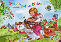 Gólya, gólya, gilice... - Mondókák -  (Könyv)