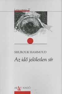 Shurouk Hammoud: Az idő jelöletlen sír -  (Könyv)