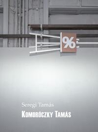 Seregi Tamás: Komoróczky Tamás -  (Könyv)