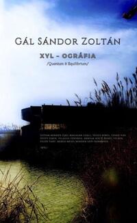 Gál Sándor Zoltán: XYL - Ográfia - Quantum & Equilibrium -  (Könyv)