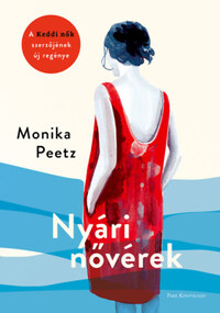 Monika Peetz: Nyári nővérek -  (Könyv)