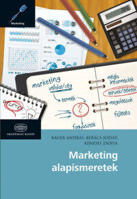 Kenesei Zsófia, Berács József, Bauer András: Marketing alapismeretek -  (Könyv)