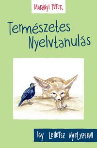 Murányi Péter: Természetes Nyelvtanulás - Így lehetsz nyelvzseni -  (Könyv)