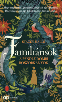 Stacey Halls: Familiárisok - A pendle-dombi boszorkányok -  (Könyv)