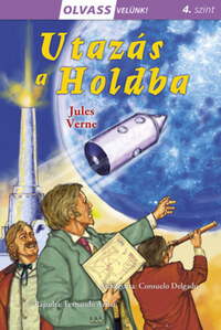 Jules Verne: Olvass velünk! (4) - Utazás a Holdba -  (Könyv)