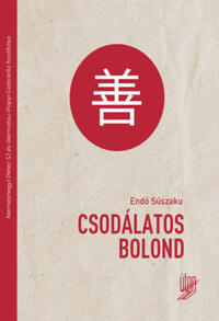 Endó Súszaku: Csodálatos Bolond -  (Könyv)