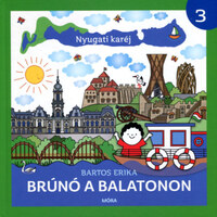Bartos Erika: Nyugati karéj - Brúnó a Balatonon 3. -  (Könyv)