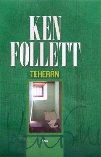 Ken Follett: Teherán -  (Könyv)