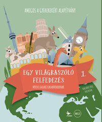 Amigos - Egy világraszóló felfedezés 1. - Nyelvi kalauz kalandoroknak -  (Könyv)