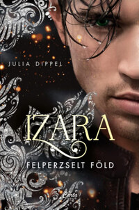 Julia Dippel: Izara - Felperzselt föld -  (Könyv)