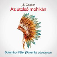 J.F. Cooper: Az utolsó mohikán - Hangoskönyv -  (Könyv)