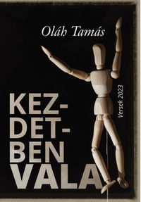Oláh Tamás: Kezdetben vala -  (Könyv)
