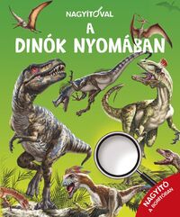 Nagyítóval - A dinók nyomában -  (Könyv)