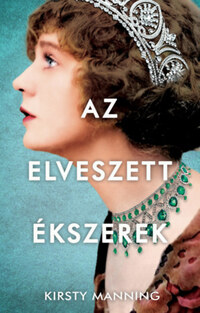 Kirsty Manning: Az elveszett ékszerek -  (Könyv)