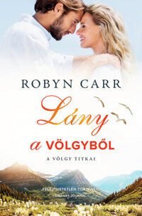 Robyn Carr: Lány a völgyből -  (Könyv)