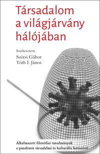 Társadalom a világjárvány hálójában -  (Könyv)