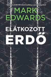 Edwards Mark: Elátkozott erdő -  (Könyv)
