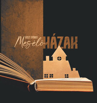 Feiszt György: Mesélő Házak -  (Könyv)