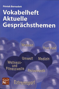 Péntek Bernadett: Vokabelheft Aktuelle Gesprächsthemen -  (Könyv)