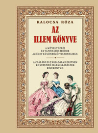 Kalocsa Róza: Az Illem Könyve -  (Könyv)