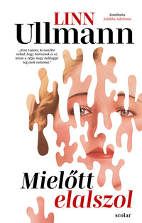 Linn Ullmann: Mielőtt elalszol -  (Könyv)