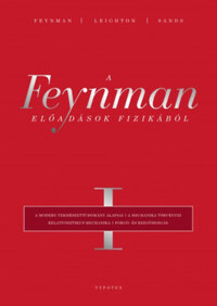 Richard P. Feynman, Robert B. Leighton, Matthew Sands: A Feynman-előadások fizikából I. -  (Könyv)