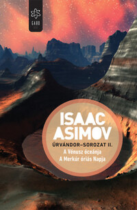 Isaac Asimov: A Vénusz óceánja - A Merkúr óriás Napja - Űrvándor-sorozat II. -  (Könyv)