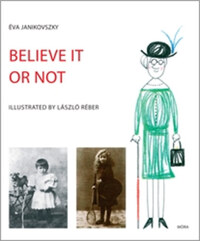 Janikovszky Éva: Believe it or not -  (Könyv)