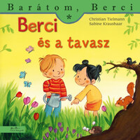 Christian Tielmann, Sabine Kraushaar: Berci és a tavasz -  (Könyv)